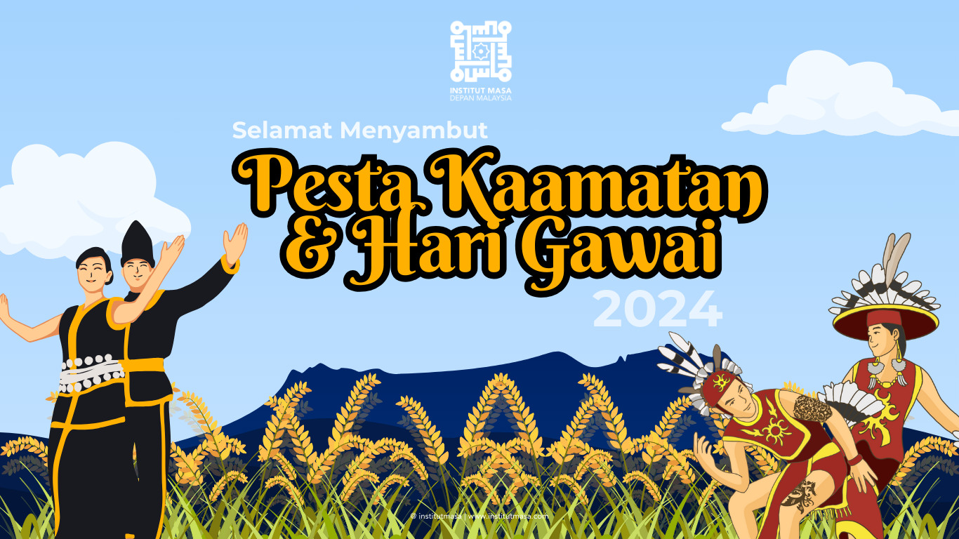 Selamat Menyambut Pesta Kaamatan Dan Hari Gawai Institut Masa Depan