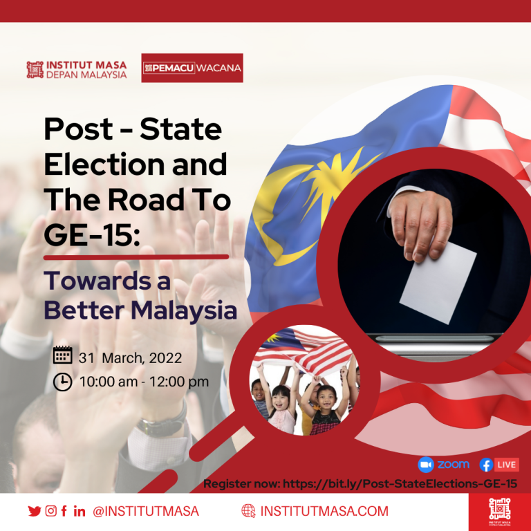 Final - Post-state Elections and The Road To GE-15 Towards a Better Malaysia
