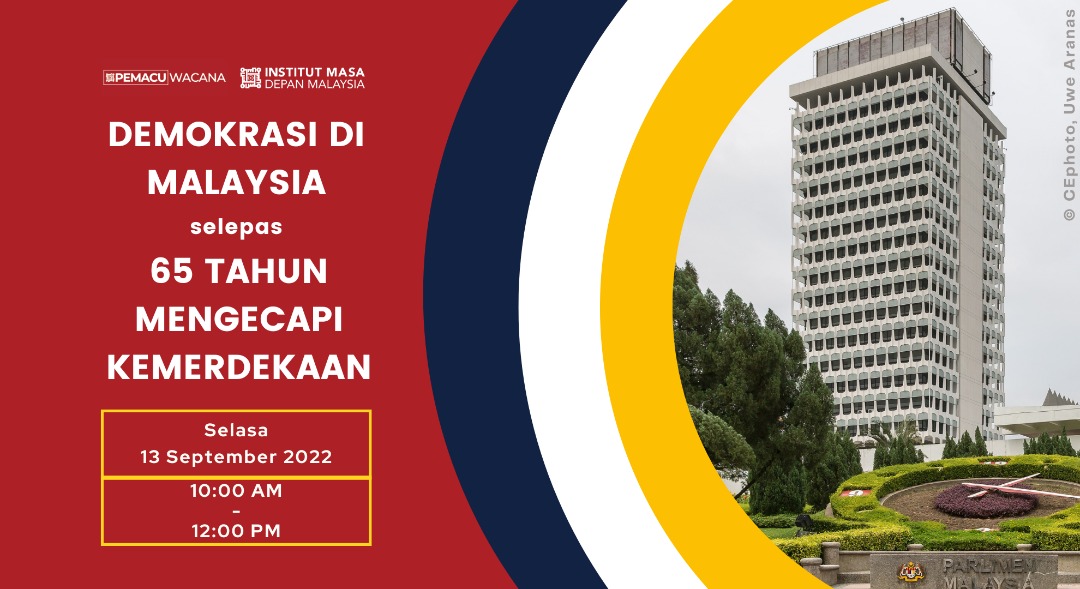 Webinar Demokrasi Di Malaysia Selepas 65 Tahun Mengecapi Kemerdekaan ...